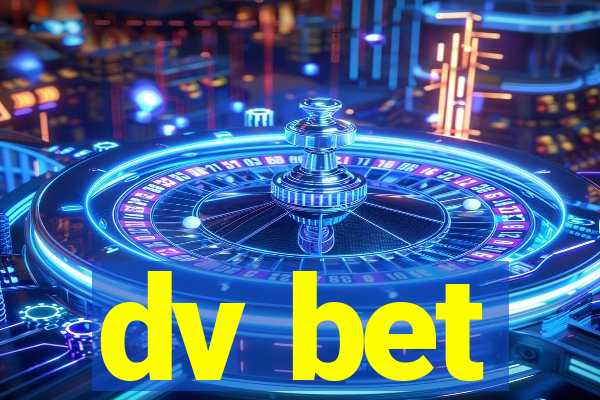 dv bet